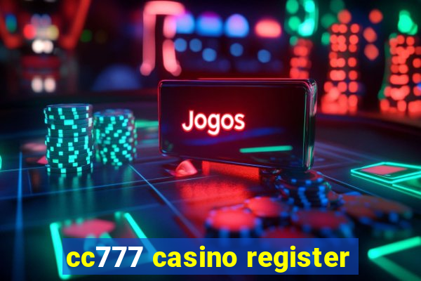 cc777 casino register